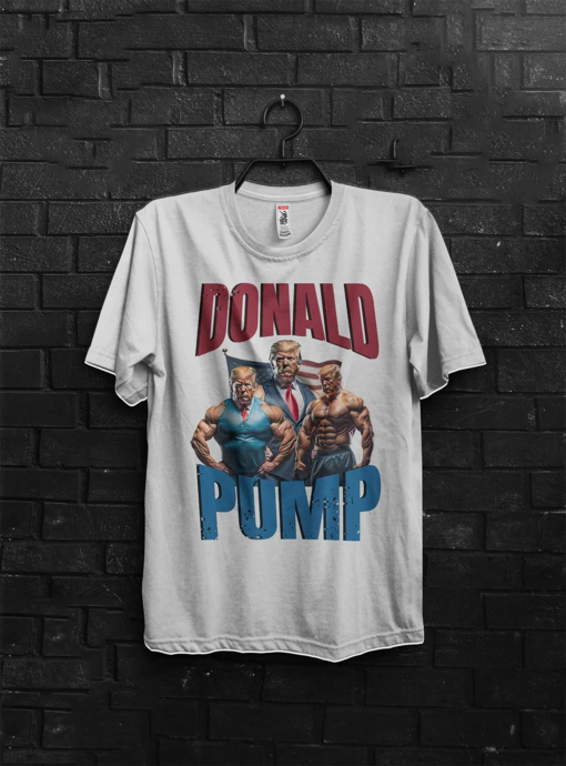 Donald Pump Gift T Shirt Meme Funny Election Shirt For Gym Rat,Donald Trump Gym Steroids Shirts,Tren Hard Appareal We Go Gym For Bodybuilder