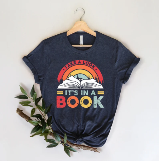 Take a Look it’s in a Book Shirt, Book Shirt, Reading Shirt, Reading Book, Book Gift, Book Lover, Funny Book, Reading Rainbow