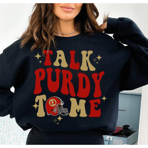 Talk Purdy To Me Sweatshirt, Football Game Tee, Purdy Era Shirt