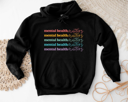 Mental Health Matters Sweatshirt, Mental Health Awareness Sweatshirt, Therapist Hoodie, Psychologist Sweatshirt, Mental Health Hoodie