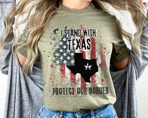 I Stand With Texas Shirt,Defend the Border, Come and Cut It Tee, Men Women Don’t Mess With Texas Strong, Won’t Back Down, Election Tshirt