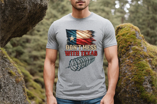 Don’t Mess With Texas Shirt, I Stand With Texas Shirt, Texas Patriot Shirt, Lone Star T-shirt, Texas Pride Tee, Defend The Boarder Shirt