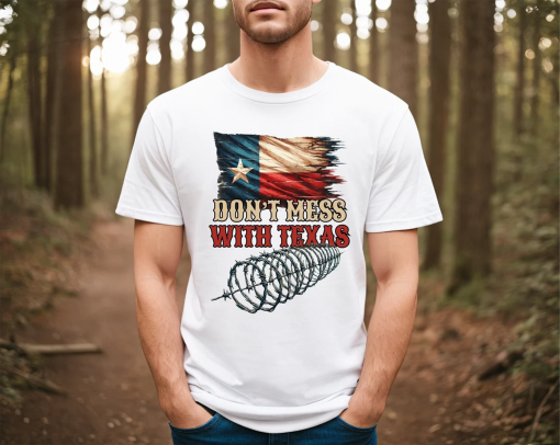 Don’t Mess With Texas Shirt, I Stand With Texas Shirt, Texas Patriot Shirt, Lone Star T-shirt, Texas Pride Tee, Defend The Boarder Shirt