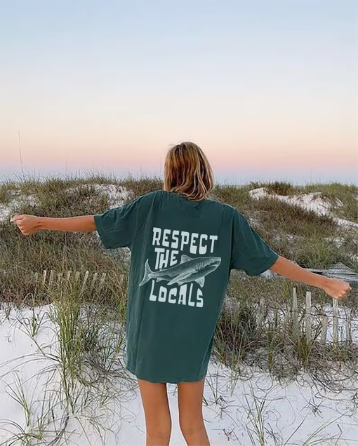 Respect Local Shirt – Aesthetic Shirt Words on Back – Beach Tee Preppy Oversize Tee Shark Shirt Surfing Shirt