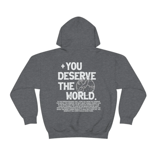 You deserve the world- Hoodie- Aesthetic hoodie, trendy sweatshirt, brown hoodie, green hoodie, oversized, VSCO, tumbl