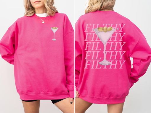 Filthy Martini Sweatshirt, Dirty Martini Lover Gift, Martini Cocktail Pullover, Tini Time Sweater Preppy Crewneck, Gift for Her, Unique Gift