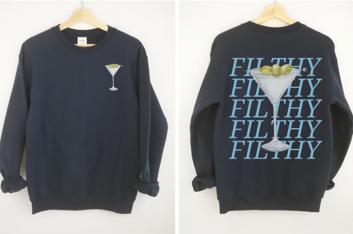 Filthy Martini Sweatshirt, Dirty Martini Lover Gift, Martini Cocktail Pullover, Tini Time Sweater Preppy Crewneck, Gift for Her, Unique Gift