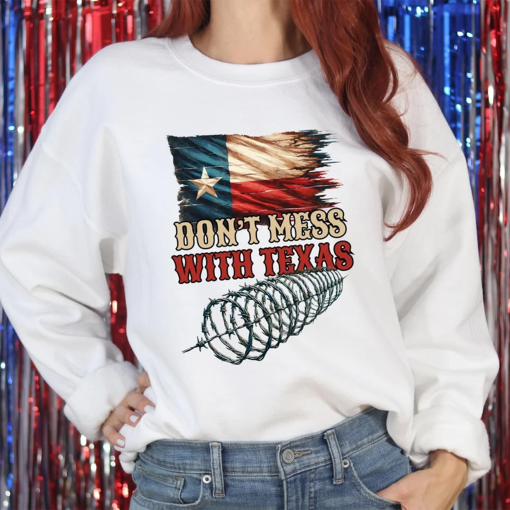 Don’t Mess With Texas Shirt, Defend the Border, Come and Cut It Sweatshirt, I Stand with Texas Sweater,Texas Patriot Shirt, Texas Flag Tee