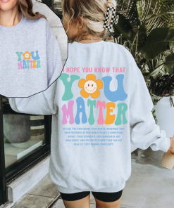 You Matter Sweatshirt, Mental Health Sweatshirt for…