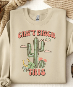 Can’t Pinch This St Patricks Day Sweatshirt,…