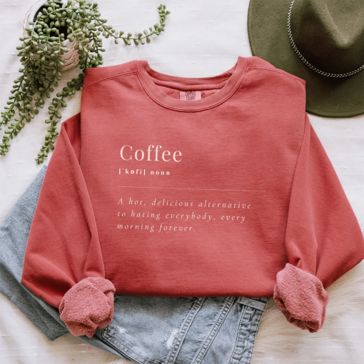 Comfort Colors Coffee Sweatshirt, Coffee Definition Sweatshirt, Coffee Lover Gift, Funny Coffee Crewneck Sweater, Coffee Addict Shirt