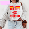 Go Taylor’s Boyfriend Sweatshirt, Travis Kelce Sweatshirt, Game Day Sweater, Funny Football Sweatshirt, Football Fan Gift Shirt