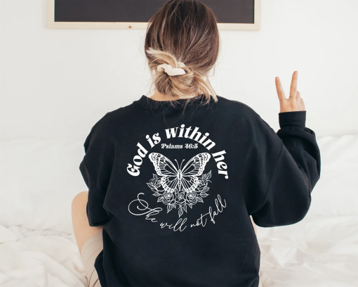 God Is Within Her She Will Not Fall Sweat, Christian Sweatshirt, Christian Bible Verse Sweatshirt,Easter Religious Tshirt,Bible Verse Hoodie