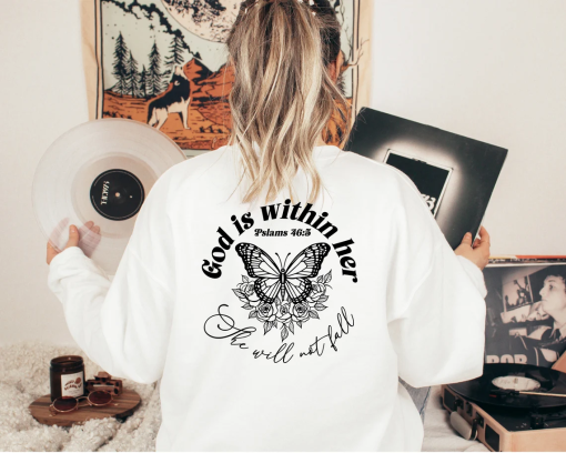 God Is Within Her She Will Not Fall Sweat, Christian Sweatshirt, Christian Bible Verse Sweatshirt,Easter Religious Tshirt,Bible Verse Hoodie