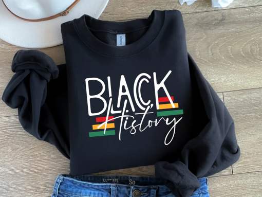 Black History Sweatshirt, Melanin Sweatshirt, Black History Month Sweatshirt, African American Sweatshirt, Black Pride Sweatshirt