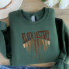 Melanin Sweatshirt, Black History Sweatshirt, Black History Month Sweatshirt, African American Sweatshirt, Black Woman, Juneteenth Gift