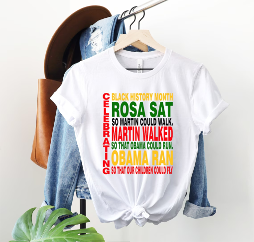 Celebrating Black History Month Shirt, Black Leader sweatshirt, Inspirational Motivational shirt, Obama Run Rosa sat shirt