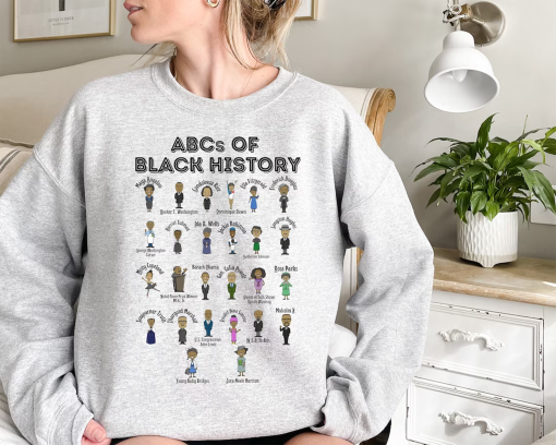 ABCs of Black History Sweatshirt and Hoodie, Black History Month Shirt, Black History Shirt, ABC of Black History Shirt, Black Pride Shirt