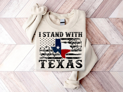 I Stand With Texas Sweatshirt, Come And Take It Barbed Wire Razor Patriotic Graphic T-Shirt, Hold The Line Political Shirt Texas Support Tee