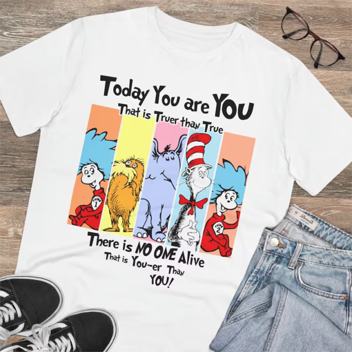 Today You are You That is Truer than True PNG, Dr. Suess Day, Read across America Day, Teacher life png, Sublimation Print, Digital Download