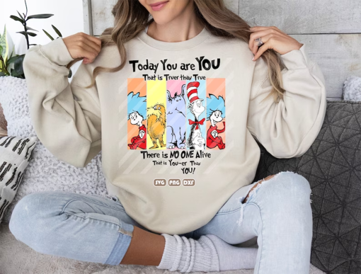 Today You are You That is Truer than True PNG, Dr. Suess Day, Read across America Day, Teacher life png, Sublimation Print, Digital Download