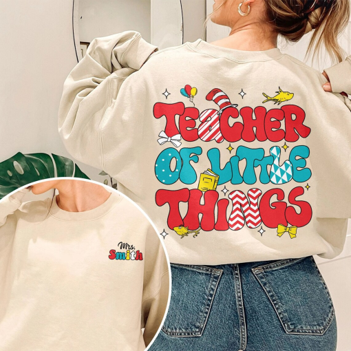 Teacher Of Little Things Sweatshirt, Gift for Teacher, National Read Across America Shirt, Teacher Reading Tee, Teacher Custom Name