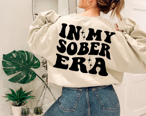 In My Sober Era Sweatshirt, Sobriety Gift, Recovery Shirt, Gift for Sponsor, AA Recovery Gifts, Sobriety Gift Idea, Sobriety Sweatshirt