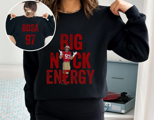 Nick Bosa sweatshirt, Big Nick Energy crewneck, Bosa 97 SF football, San Francisco Unisex