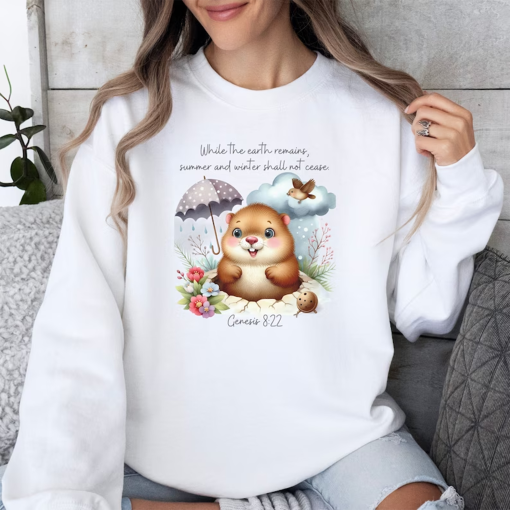 Christian Groundhog’s Day Shirt, Genesis 8:22 “While earth remains, summer and winter shall not cease”, Christian Sweatshirt, 2/2 Shirt S41L