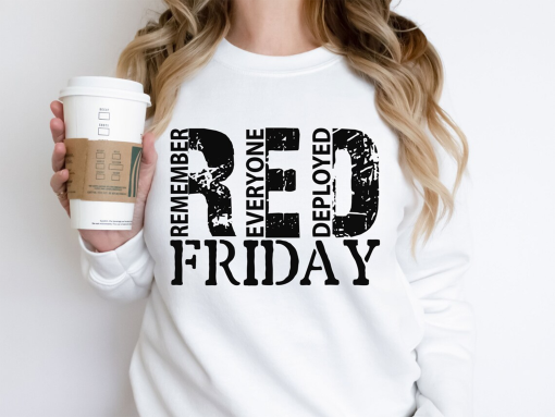 Red Friday Remember Everyone Deployed Sweatshirt, Red Friday Sweater, American Flag Us Veteran Sweatshirt, Red Friday Shirt, Veteran Shirt