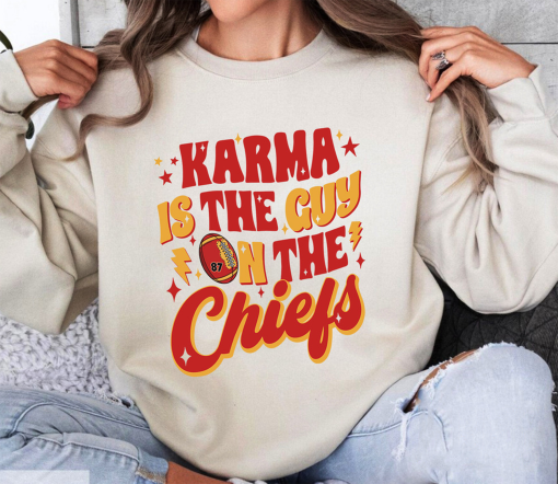 Karma Is The Guy On The Chiefs Taylor Swift And Travis Kelce Sweatshirt, Karma Taylor Shirt