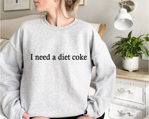 I Need A Diet Coke Sweatshirt, Diet Coke Bottles, Gift for Diet Coke Lover, Soda Gift Crewneck, Funny Gift Sweatshirt Soda Lover, Funny Coke