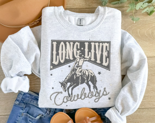 Long Live Cowboys Sweatshirt, Western Sweatshirt, Western Graphic, Retro Sweatshirt, Vintage Sweatshirt, Crewneck, Shirt, Country Music