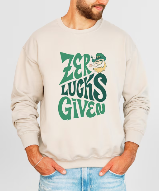 Zero Lucks Given Sweatshirt, Funny St Patrick’s Day Sweatshirt, Happy Shamrock Shirt, Irish Shirt, Shamrock Sweater for Men and Women