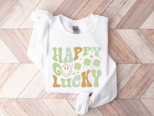 St Patricks Day Sweatshirt, Happy Go Lucky Shirt, Shamrock Shirt, St. Patty’s Shirt, Irish Shirt, Drinking Shirt, Saint Patricks Day Apparel