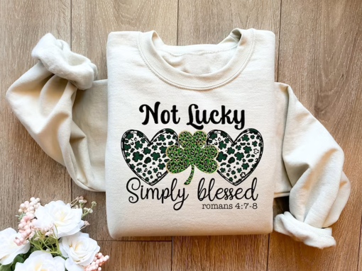 Not Lucky Simply Blessed Roman 4:7-8 St Patrick’s Day Sweatshirt, St Patrick’s Day Shirt, St Patrick’s Day T-shirt, Jesus St. Pattys Day