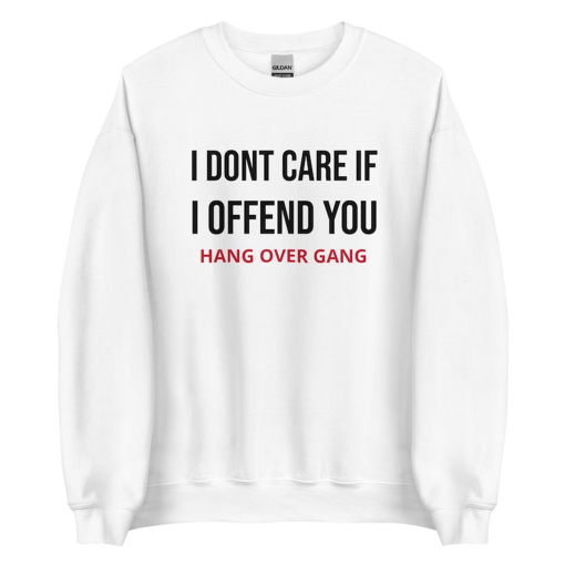 I don’t care if I offend you Unisex Sweatshirt Shirt Tom MacDonald Ben Shapiro Hoodie Anti woke Music Video Hoodie twitter X daily wire top