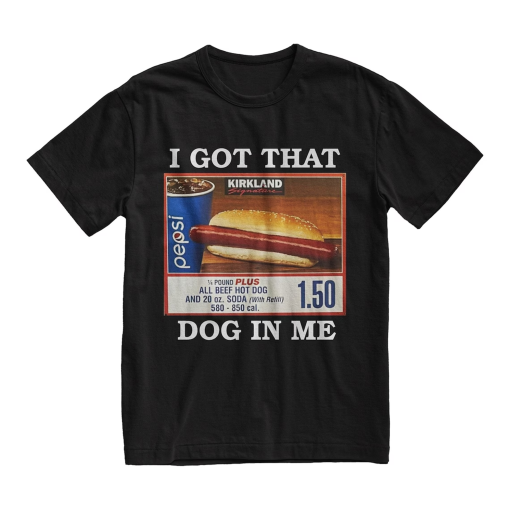 I Got That Dog In Me TShirt