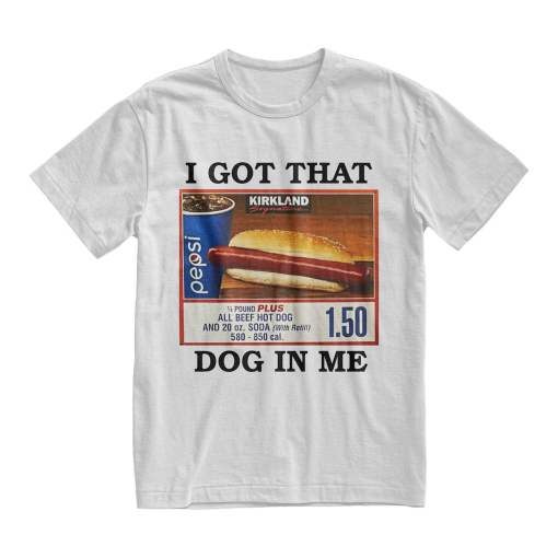 I Got That Dog In Me TShirt