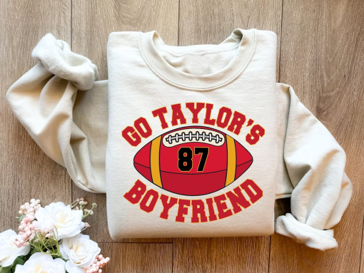 Go Taylor’s Boyfriend Sweatshirt, Travis Kelce Sweatshirt, Game Day Sweater, Funny Football Sweatshirt, Football Fan Gift Shirt