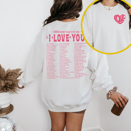 Different Ways Say I Love You In Lyrics Hoodie, I Love You Lyrics Sweatshirt, Aesthetic Hoodie, Love You Hoodie, Gift for Her,Valentines Day