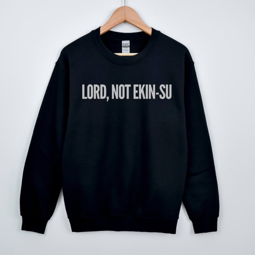 Lord, Not Ekin-Su Traitors Phaedra Unisex Crewneck Sweatshirt, Real Housewives of Atlanta, Married to Medicine, Bravo TV Merch, Peacock