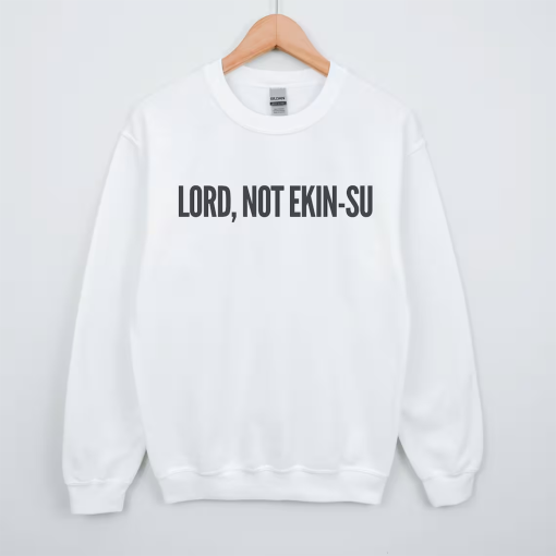 Lord, Not Ekin-Su Traitors Phaedra Unisex Crewneck Sweatshirt, Real Housewives of Atlanta, Married to Medicine, Bravo TV Merch, Peacock