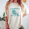 Aesthetic Preppy Shirt, It Is What It Is And It Is Not Great Shirt, Raccoon Meme T Shirt, Quote Shirts, Mood Gifts, Funny Mood Shirt,E6731