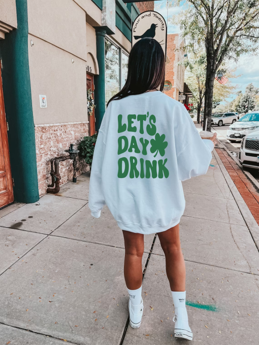 Let’s day drink, St patty’s drinking sweatshirt,Lucky crewneck, Let’s day drink sweatshirt, Clover sweatshirt, St Patrick’s day sweatshirt,