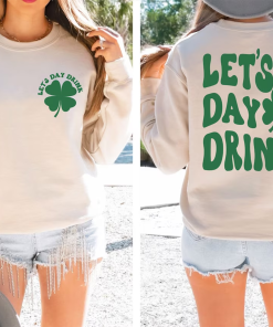 Lets Day Drink Sweatshirt, St Patrick Day…