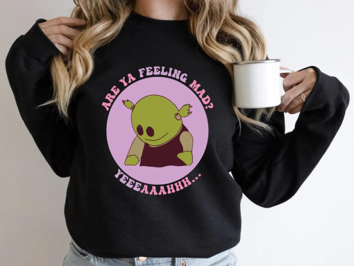 Nanalan Are You Feeling Mad T-shirt Sweatshirt, Trendy Graphic Tees, Cozy Top with Popular Kids Show Quote, Trending Shirts