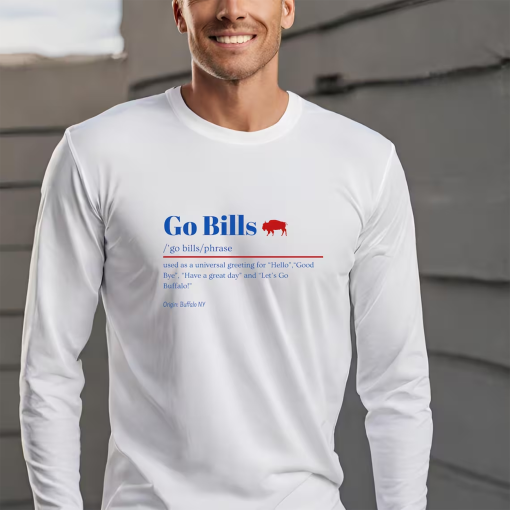 Go Bills Definition Buffalo Bills unisex t shirt, Buffalo Football long sleeve t shirt , Bills Mafia t shirt, Buffalo Fan Gift t shirt