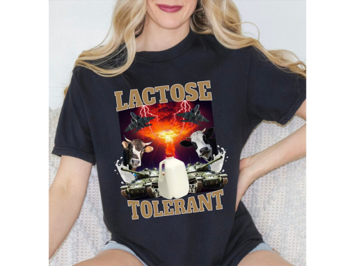 Lactose Intolerant, Weird Shirt, Specific Shirt, Funny Shirt, i471, Meme Shirt, Offensive Shirt, Funny Gift, Sarcastic Shirt, Ironic Shirt