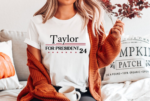 Taylor for President 2024 Tshirt, Election Shirt, Swift Election Shirt, Swifty for Pres 2024 Tee, Voting Shirt, Political Shirt, CUS-035